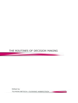 The Routines of Decision Making Paperback – 31 Oct. 2013 by Tilmann Betsch (Editor), Susanne Haberstroh (Editor)
