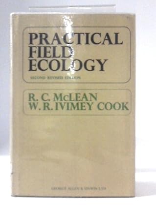 Practical Field Ecology Hardcover – 1 Jan. 1969 by R.C. McLean (Author), W.R.Ivimey- Cook (Author)