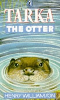 Tarka the Otter. His Joyful Water-life & Death in the Two Rivers by Williamson, Henry (January 1, 1971) Paperback