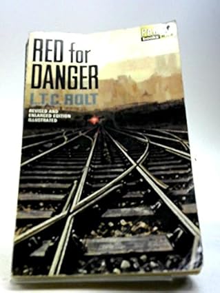 Red For Danger Paperback – 1 Jan. 1966 by L.T.C. Rolt (Author)
