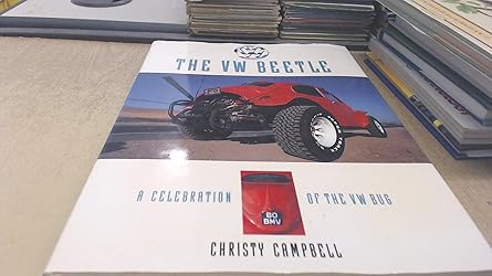 Volkswagen Beetle: A Celebration by Christopher Campbell