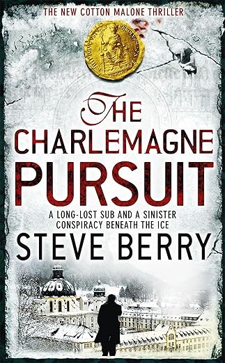The Charlemagne Pursuit , Author Steve Berry published on October 29, 2009,