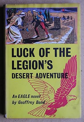 "Luck of the Legion's Desert Adventure" by Geoffrey Bond