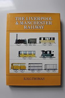 Liverpool and Manchester Railway by R.H.G. Thomas, published on November 26, 1979