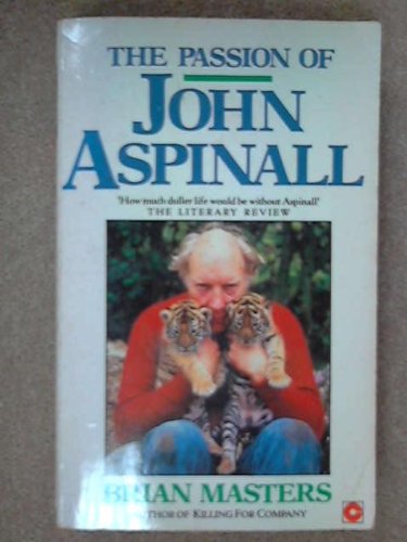 The Passion of John Aspinall by Brian Masters