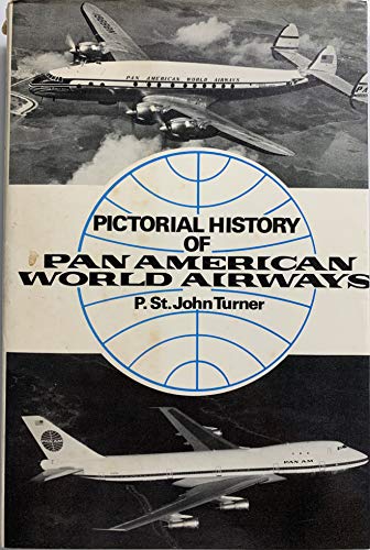 Pictorial history of Pan American World Airways P. St. John Turner, collectible