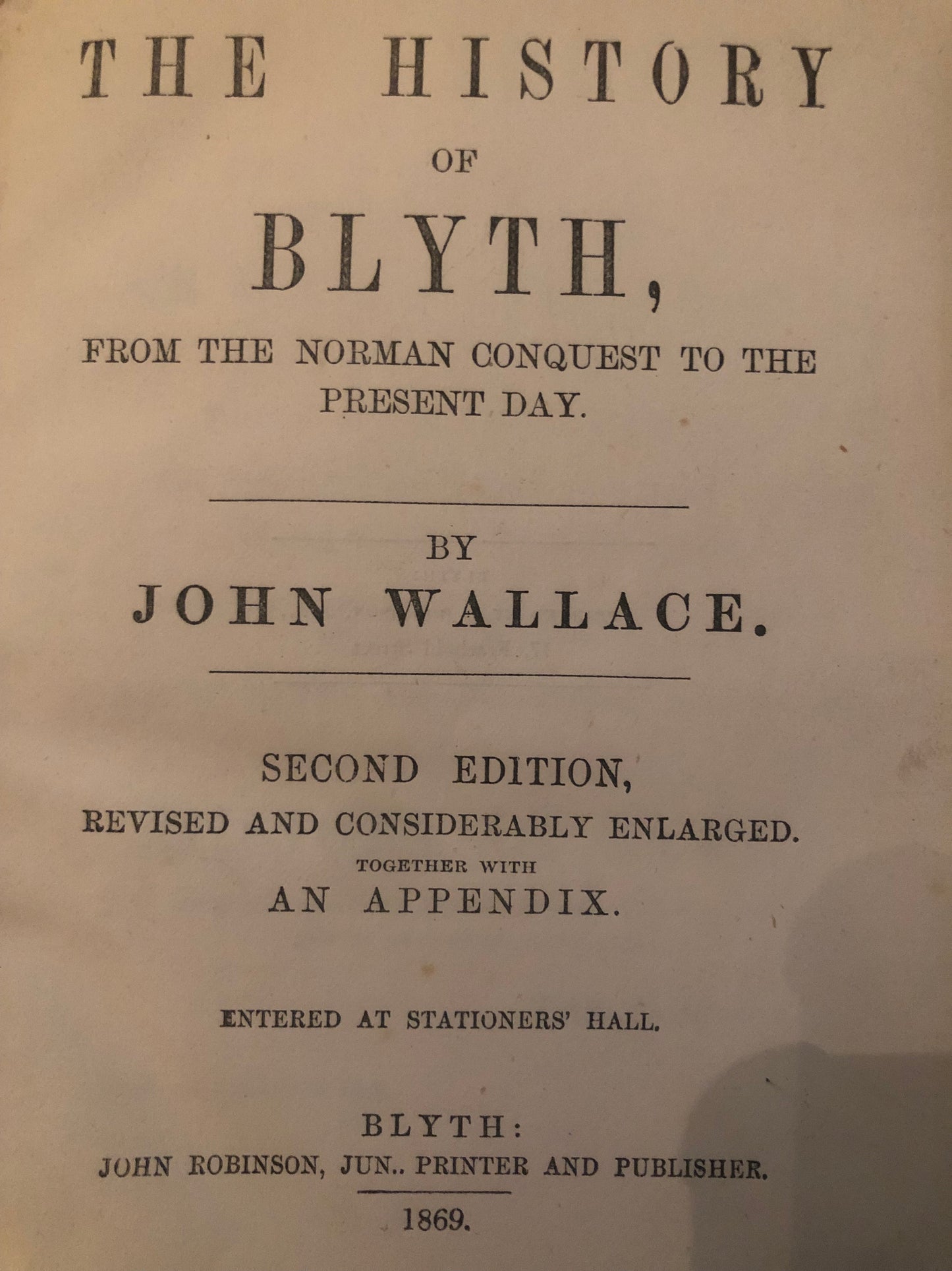"2nd Edition, Very rare 1869 The History of Blyth, 'From the Norman Conquest to the Present Day' By John Wallace