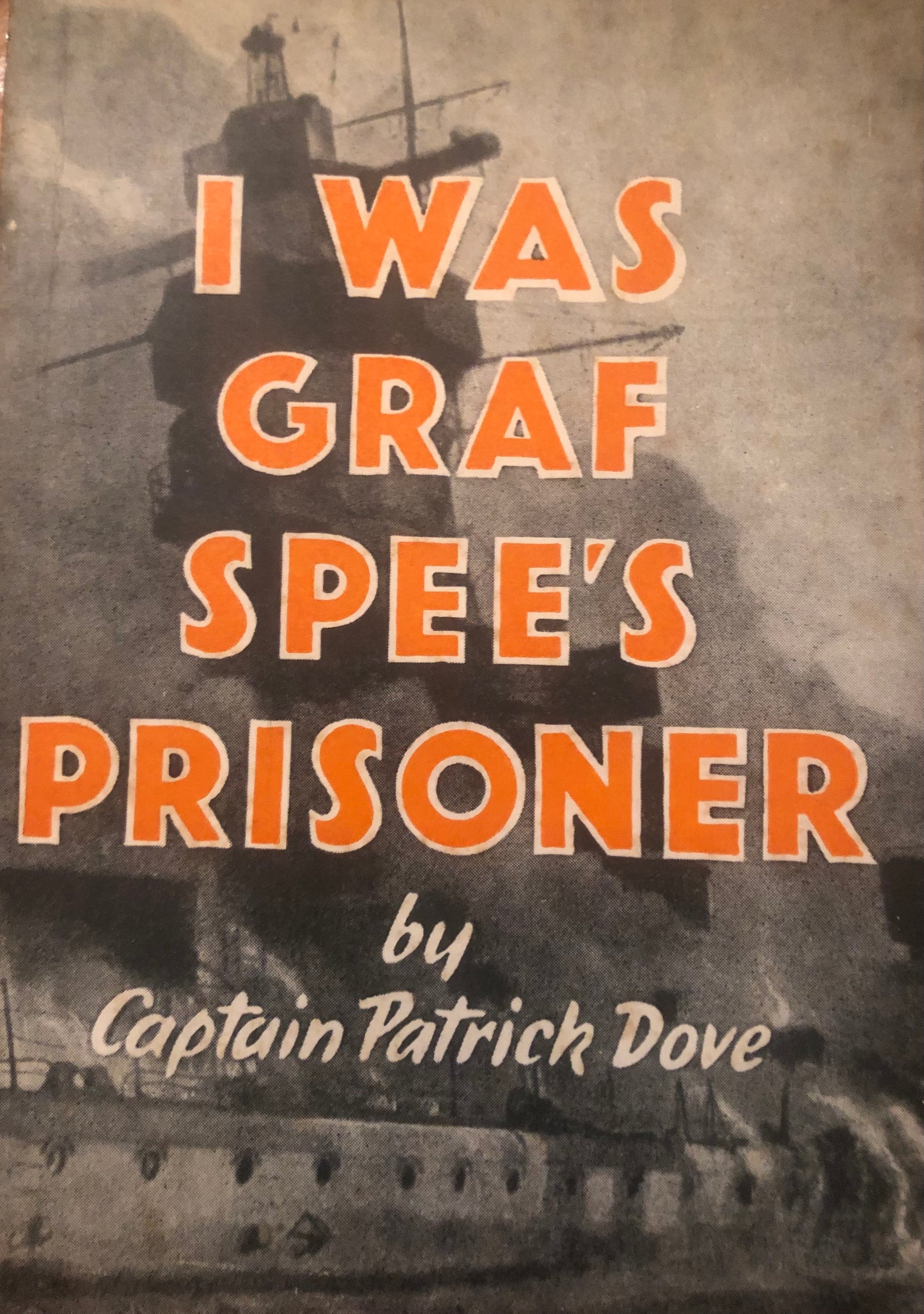 I Was Graf Spee's Prisoner by Captain Patrick Dove ,collectible