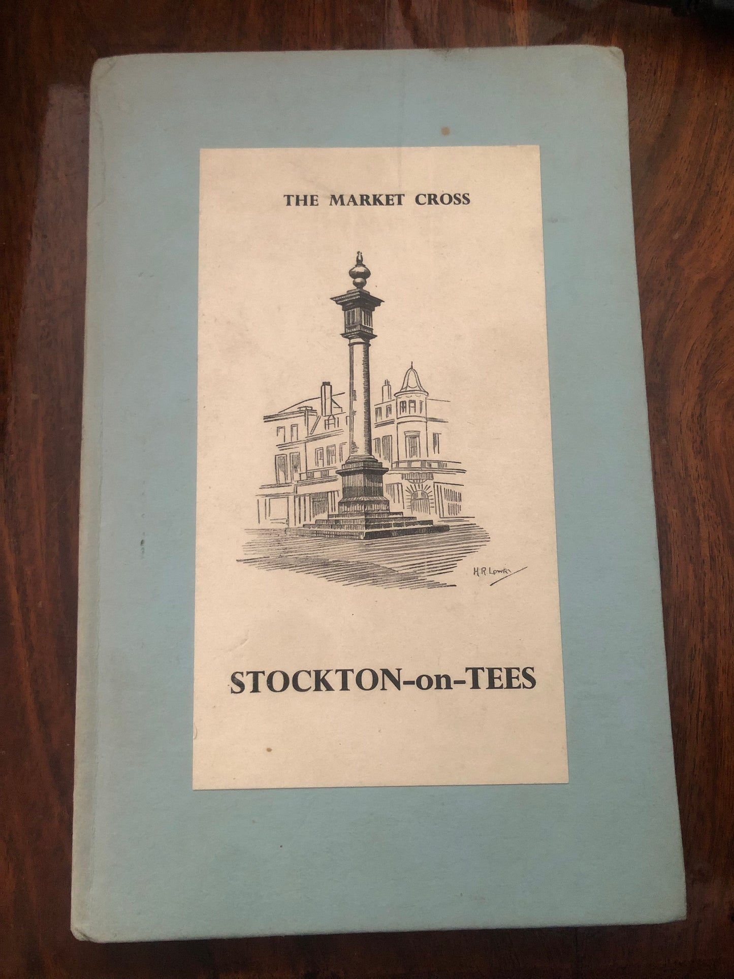 Stockton-on-Tees: A Sketch Book of Stockton by H. R. Lowry