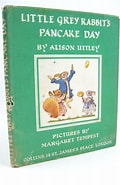 Little Grey Rabbit's Pancake Day by Alison Uttley