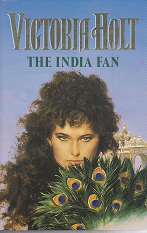 India Fan Hardcover – 8 Sept. 1988 by Victoria Holt (Author)