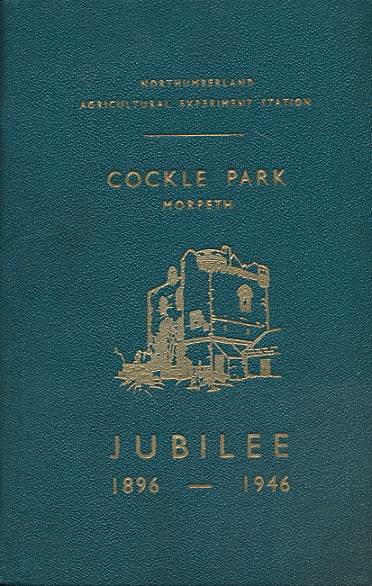 Cockle Park Morpeth: Jubilee 1896-1946