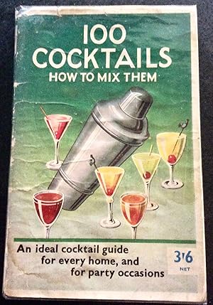 (First Edition)100 Cocktails: How to Mix Them by "Bernard" published by W. Foulsham in London,