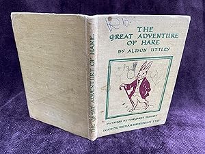 The Great Adventure of Hare by Alison Uttley, published in 1945 by William Heinemann,