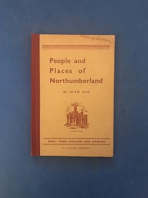 RARE! PEOPLE AND PLACES OF NORTHUMBERLAND ALN, GLEN