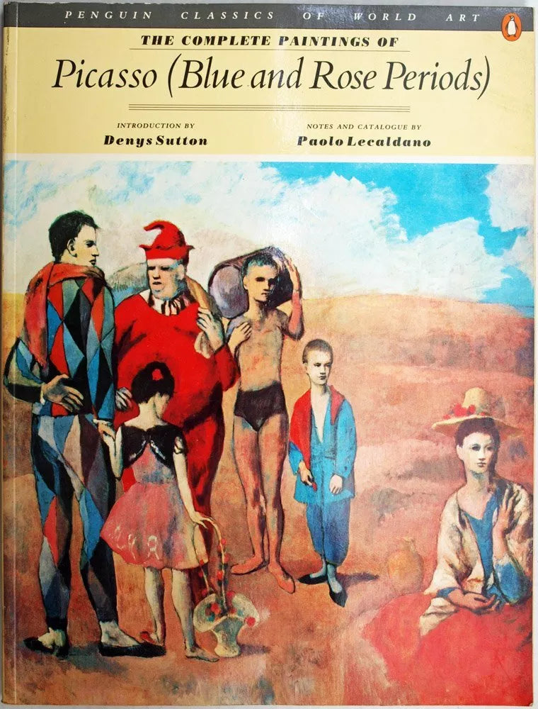 The Complete Paintings of Picasso: Blue and Rose Periods , published in 1987 by Penguin Books