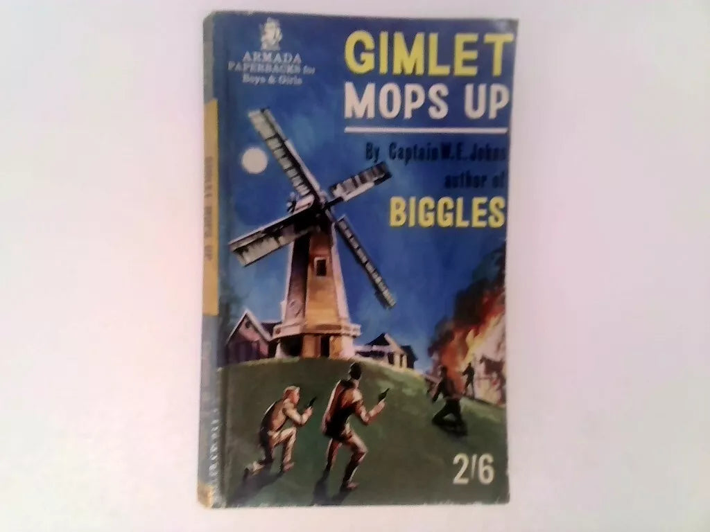 Gimlet Mops Up by W.E. Johns published in 1963 by Armada/May Fair Books