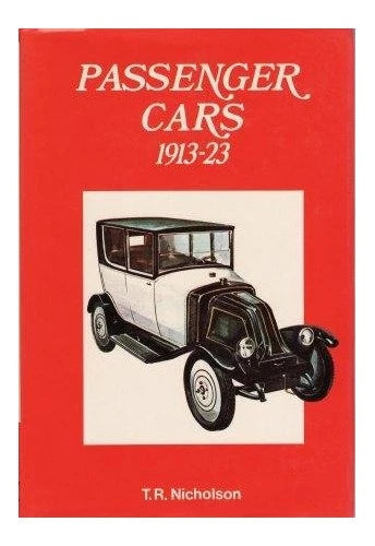 Passenger Cars 1913-23 by T.R. Nicholson