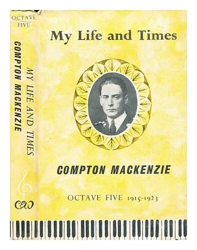 My Life and Times: Octave Five, 1915-1923 by Compton Mackenzie