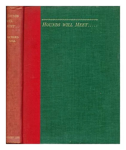 Rare First edition, Hounds Will Meet. first published in 1931 by Country Life