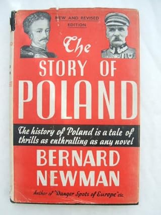 The Story of Poland, by Bernard Newman and published by Hutchinson &amp; Co in 1943
