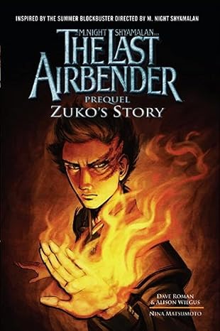 The Last Airbender Prequel: Zuko's Story written by Dave Roman and Alison Wilgus