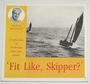 "Fit like,skipper?" by Peter Buchan, published on January, 1985,Signed Copy