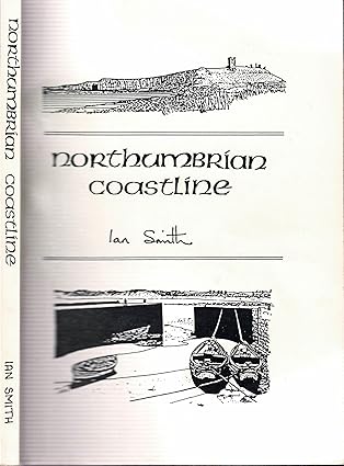 Northumbrian Coastline: Berwick-upon-Tweed to North Shields Paperback – 1 May 1988