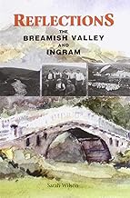 Reflections: The Breamish Valley and Ingram by Sarah Wilson