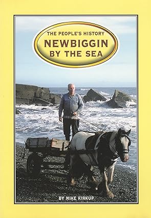 Newbiggin by The Sea, The Peoples History