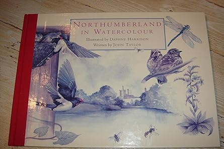 Northumberland in Watercolour is a beautifully illustrated book authored by John Taylor and complemented by Daphne Harrison's artwork., April 3, 1997
