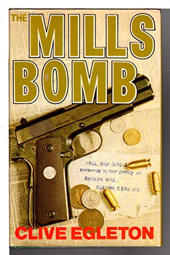 The Mills Bomb by Clive Egleton