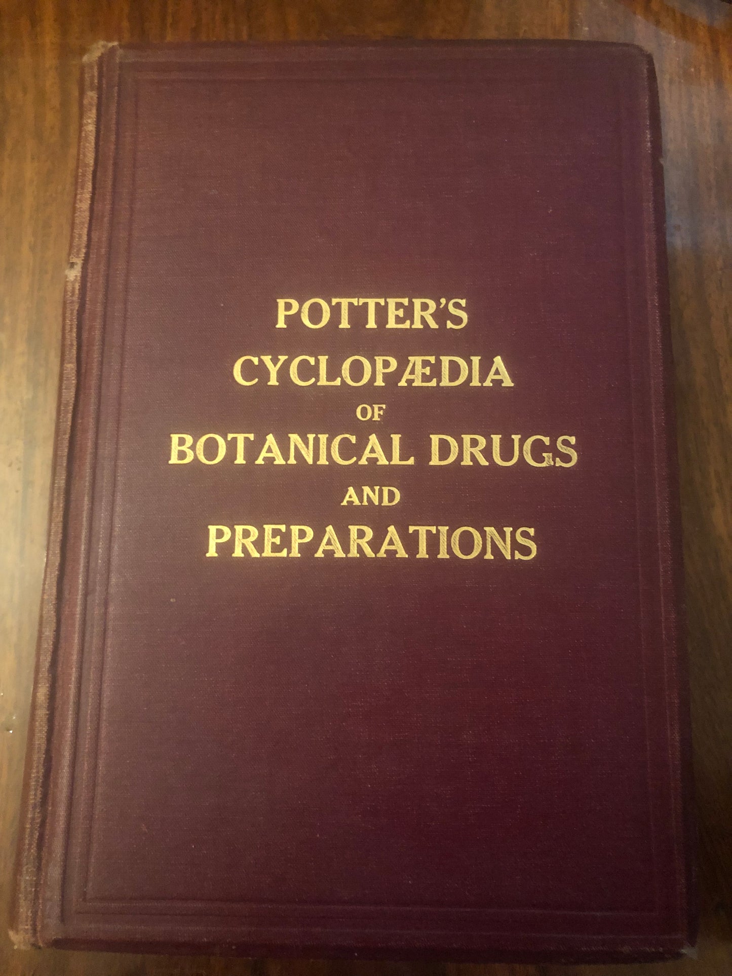 Very Rare ! Potter's New Cyclopaedia of Botanical Drugs and Preparations. WREN, R.C. F.L.S