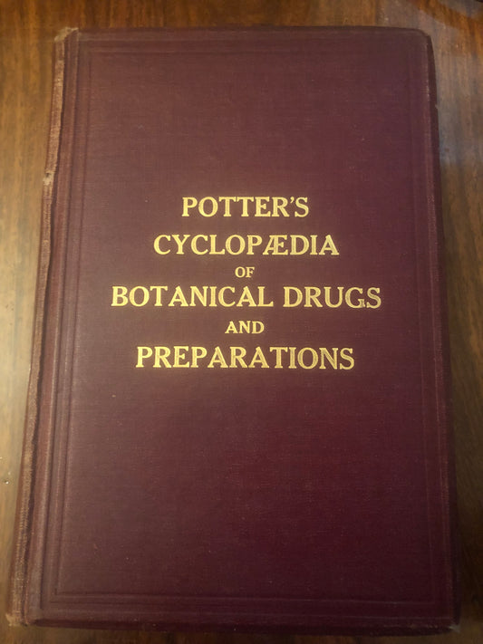 Very Rare ! Potter's New Cyclopaedia of Botanical Drugs and Preparations. WREN, R.C. F.L.S