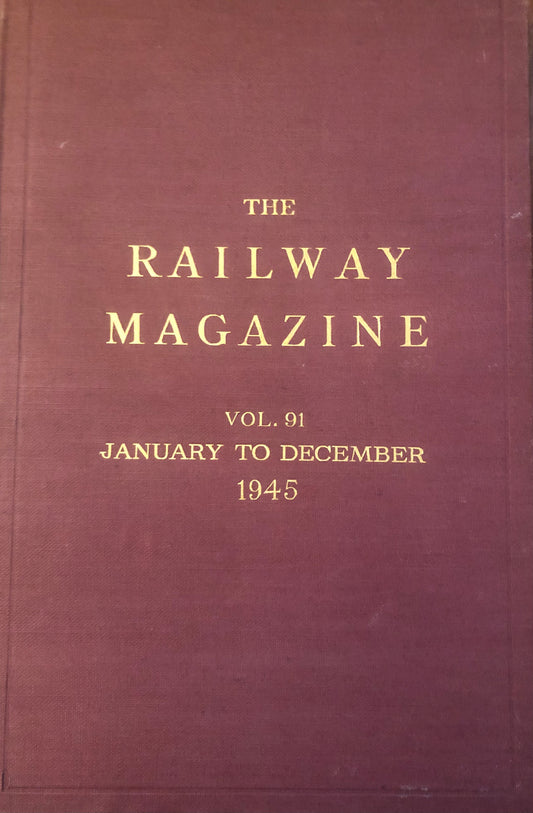 Rare.The Railway Magazine Volume 91: January-December 1945