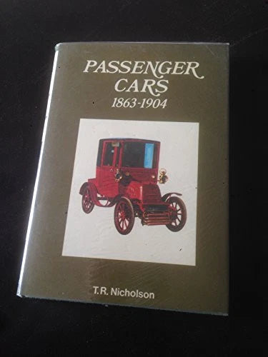 Passenger Cars: 1863-1904 by T.R. Nicholson